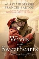 Wives and Sweethearts: Love Letters Sent During Wartime 1471102653 Book Cover