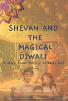 Shevan and the Magical Diwali: A story about family, culture, and nature - ????????????? ???????, ??????????? ??????????, ?????????? ????????? ???????? ??? ????? ??? B0GN9WVGW1 Book Cover