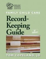 Family Child Care Record-Keeping Guide (Redleaf Business Series) 1884834949 Book Cover