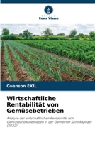 Wirtschaftliche Rentabilität von Gemüsebetrieben (German Edition) 620822232X Book Cover