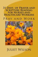 31 Days of Prayer and Scripture Reading for Nurses and Healthcare Workers: Read and Pray 1719006237 Book Cover