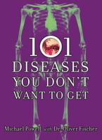 101 Diseases You Don't Want to Get 1560257377 Book Cover