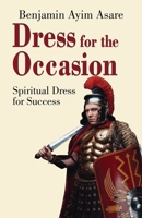 Dress for the occasion: Spiritual Dress for Success 0957577575 Book Cover