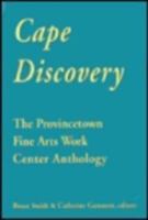 Cape Discovery: The Provincetown Fine Arts Work Center Anthology 1878818252 Book Cover