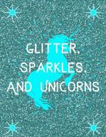Glitter, Sparkles And Unicorns 1070437859 Book Cover