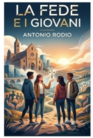 La Fede e i Giovani (Italian Edition) B0GXSNRGSZ Book Cover