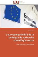 L'Eurocompatibilita(c) de La Politique de Recherche Scientifique Suisse 3841782272 Book Cover