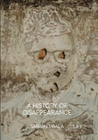 A History of Disappearance 1990922600 Book Cover