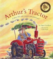 Arthur's Tractor: A Fairy Tale with Mechanical Parts 1582348472 Book Cover