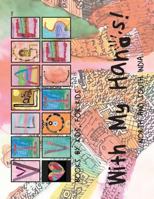 With my hands 1535582855 Book Cover