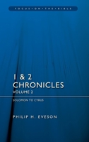 2 Chronicles: Solomon to Cyrus 1527111040 Book Cover