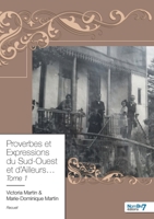 Proverbes et Expressions du Sud-Ouest et d'Ailleurs... Tome 1 2368326162 Book Cover