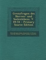 Grenzfragen Des Nerven- Und Seelenlebens. V. 49-54 1017759642 Book Cover