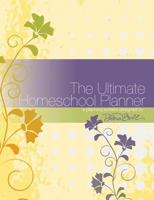 The Ultimate Homeschool Planner 1935495933 Book Cover