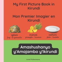 My first picture book in Kirundi - Mon premier imagier en Kirundi - Amashushanyo ry'amajambo y'Ikirundi 2492960021 Book Cover