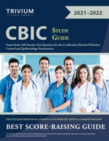 CBIC Study Guide : Exam Book with Practice Test Questions for the Certification Board of Infection Control and Epidemiology Examination 1635308666 Book Cover