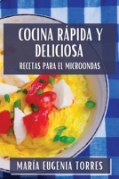 Cocina Rápida y Deliciosa: Recetas para el Microondas (Spanish Edition) 1835861806 Book Cover