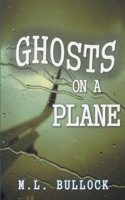 Ghosts on a Plane 1521931070 Book Cover