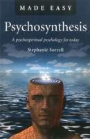 Psychosynthesis: A Psychospiritual Psychology for Today 1846945321 Book Cover