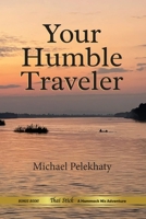 Your Humble Traveler: Adventures in Southeast Asia B0DB8DJ5RR Book Cover