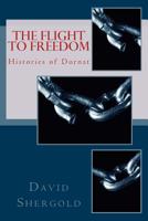 The Flight to Freedom: Histories of Dornat Part 1 1518891543 Book Cover