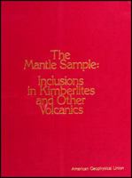 The Mantle Sample: Inclusions in Kimberlites and Other Volcanics: Proceedings of the Second International Kimberlite Conference, Vol. 2 0875902138 Book Cover