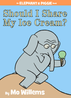 Elephant and Piggie: Should I Share My Ice Cream? 1423143434 Book Cover