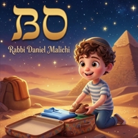 Bo: A Jewish Children's Story Book About the Exodus, The Ten Plagues, and The First Passover (I Love The Parsha) B0GCFJF3W1 Book Cover