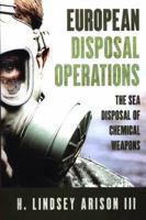 European Disposal Operations: The Sea Disposal of Chemical Weapons 1490927654 Book Cover