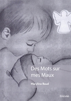 Des Mots sur mes Maux (French Edition) 2414635827 Book Cover