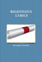 RIGHTEOUS LYRICS 1304172600 Book Cover