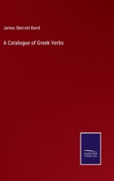A Catalogue of Greek Verbs 3375120745 Book Cover