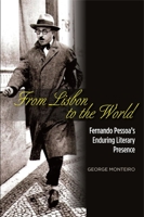From Lisbon to the World: Fernando Pessoa's Enduring Literary Presence 1845199383 Book Cover