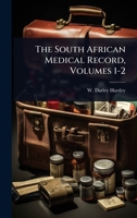 The South African Medical Record, Volumes 1-2 1024857875 Book Cover