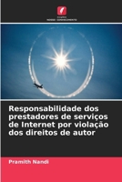Responsabilidade dos prestadores de serviços de Internet por violação dos direitos de autor 6630209672 Book Cover
