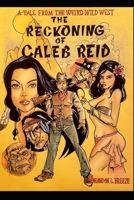 The Reckoning of Caleb Reid B08WZFPPR3 Book Cover