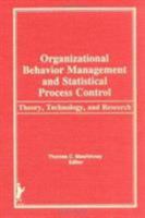 Organizational Behavior Management and Statistical Process Control: Theory, Technology, and Research 0866567518 Book Cover