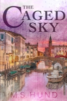 The Caged Sky B0B6XNQNH1 Book Cover