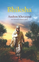 Bhiksha : As Narrated to Rama Luthra 9395374551 Book Cover