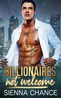 Billionaires Not Welcome 1793986703 Book Cover