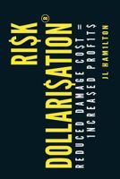 Risk Dollarisation(r): Reduced Damage Co$t$ = 1ncrea$ed Prof1t$ 0648377326 Book Cover