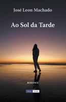 Ao Sol da Tarde (Cenas Da Vida Académica) B0CG2N5GT2 Book Cover