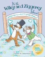 It's the Wiley and Ziggerey Show! 1685178340 Book Cover
