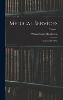 Medical Services; Surgery of the war; Volume 1 1016844905 Book Cover
