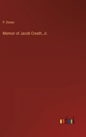 Memoir of Jacob Creath, Jr. 3368167537 Book Cover