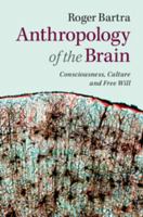 Antropología del cerebro: Conciencia y los sistemas simbólicos 1107629829 Book Cover