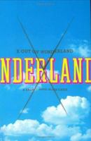 X Out Of Wonderland 1581952198 Book Cover