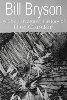 A Short (Natural) History of The Garden 1495363872 Book Cover