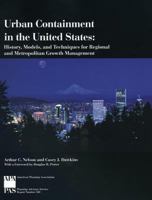 Urban Containment In The United States: History, Models, And Techniques For Regional And Metropolitan Growth 1884829945 Book Cover