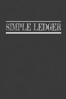 SIMPLE LEDGER: Simple Income Expense Book | 119 Pages | Cash Book 1655412515 Book Cover